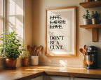 Live Laugh Love Dont Be a Cunt Print