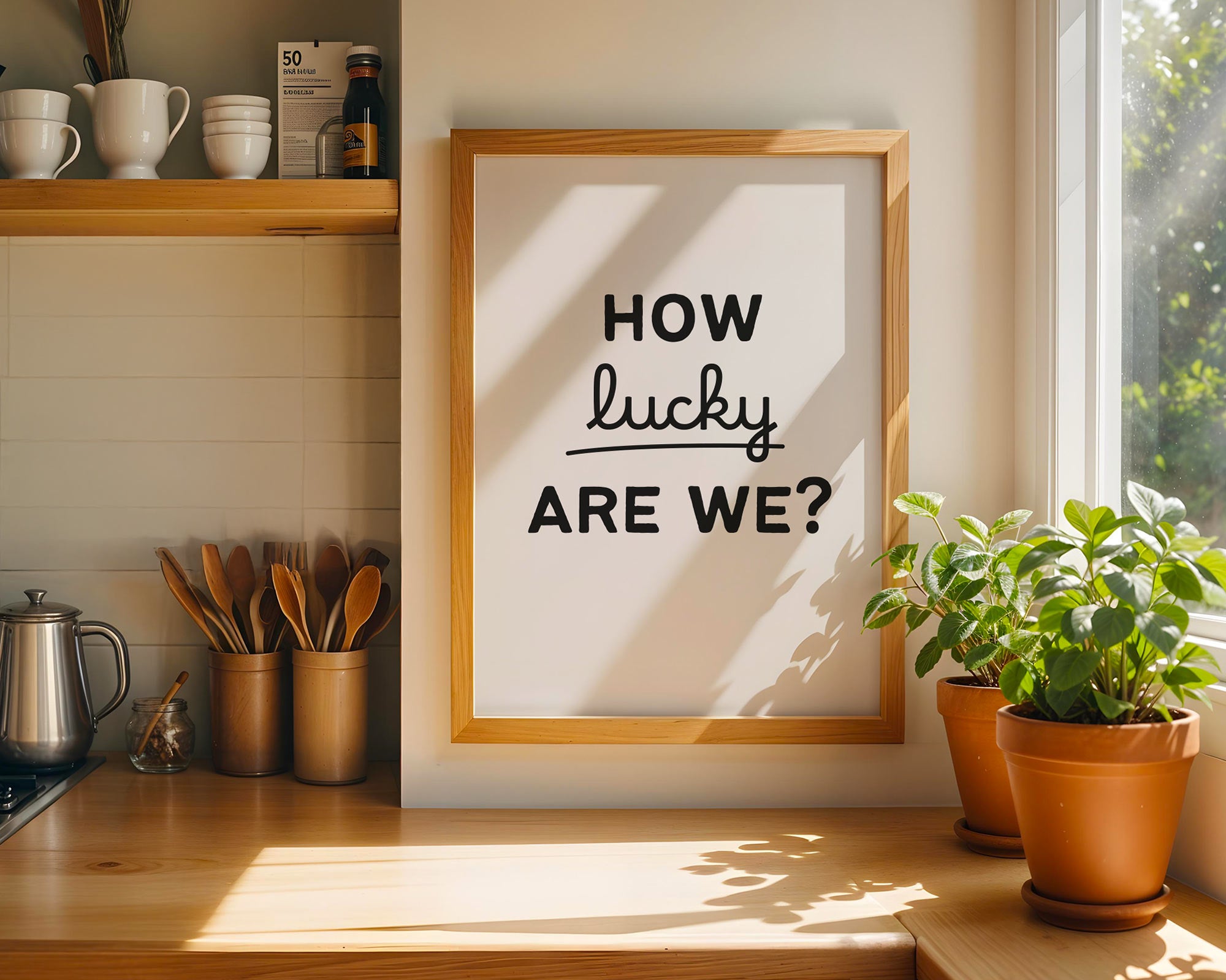 How Lucky Are We Print For the Home