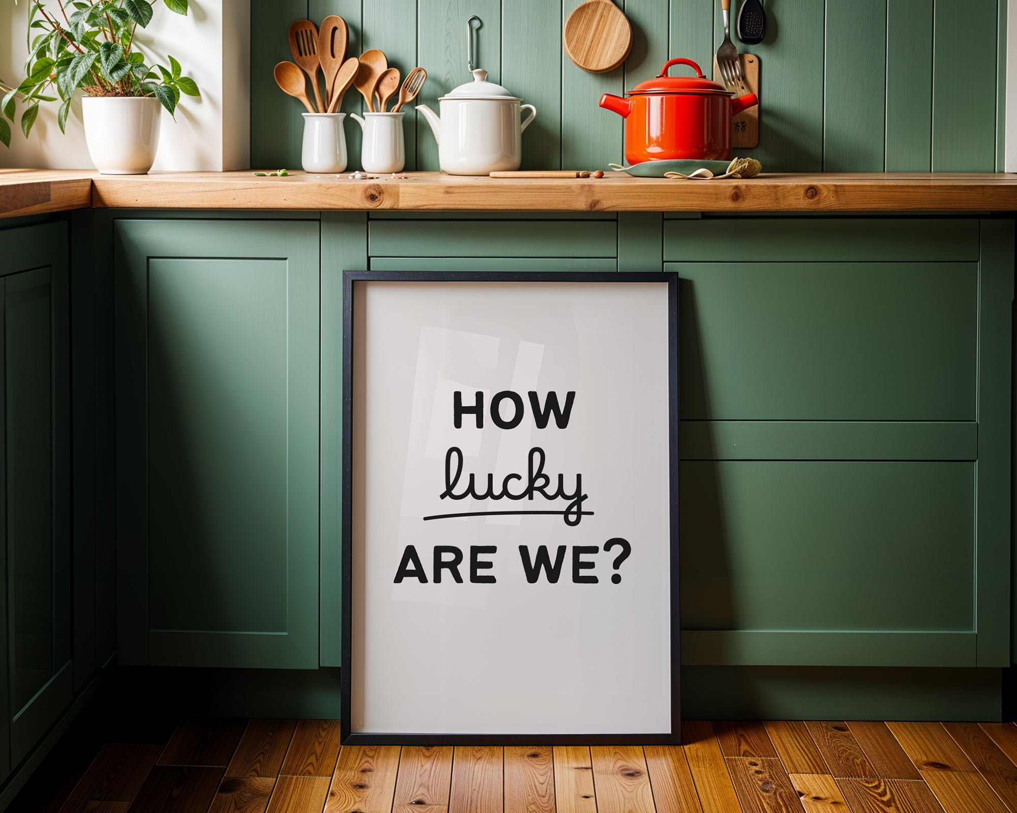 How Lucky Are We Print For the Home