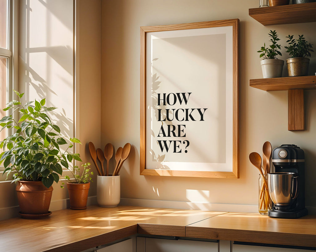 How Lucky Are We Print – Wall art Hallway Print Black Type