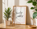 Lovely Jubbly Home Print
