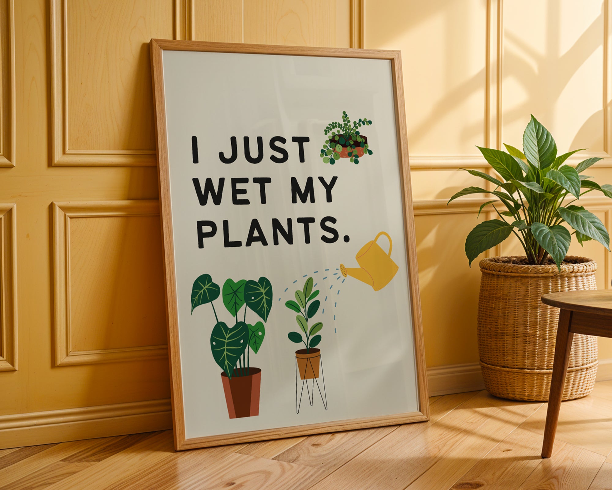 I Just Wet My Plants Print